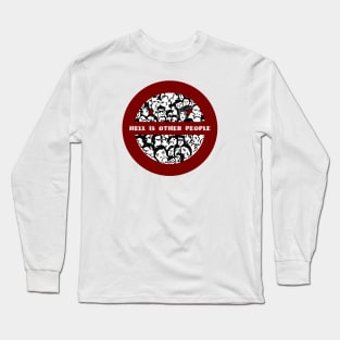 Hell Is Other People Long Sleeve T-Shirt